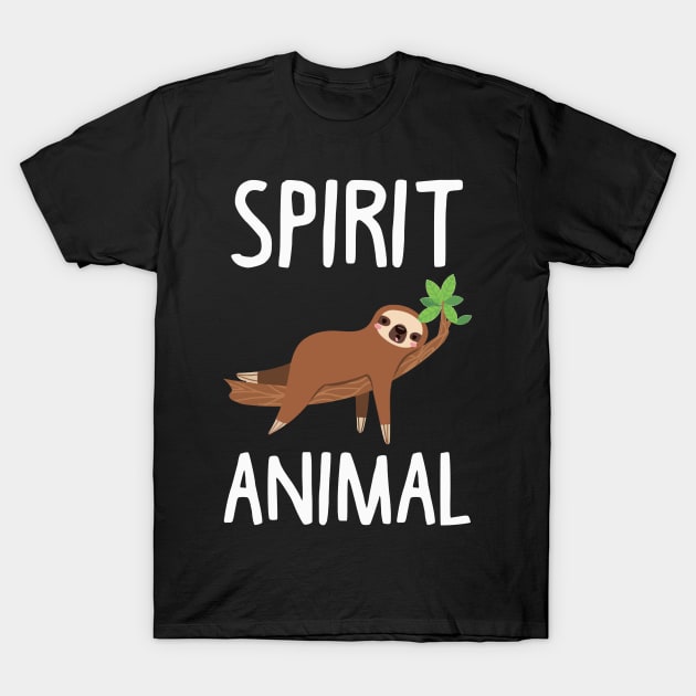 Sloth Is My Spirit Animal. Funny Sloth Shirt. T-Shirt by KsuAnn
